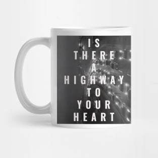 Is There a Highway, large type Mug